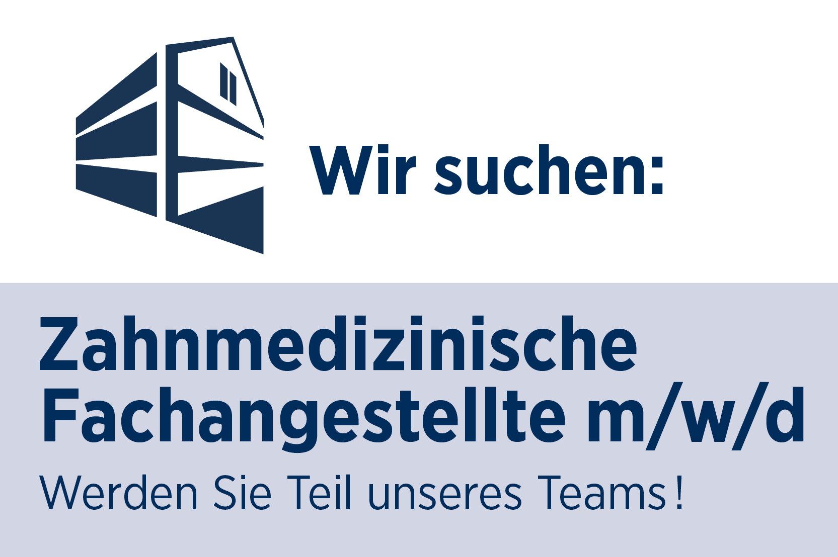 Wir suchen Zahnmedizinische Angestellte.